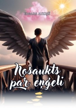 Скачать книгу Nosaukts par eņģeli