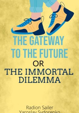 Скачать книгу Gates to the future or The deadly dilemma