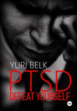 Скачать книгу PTSD. Defeat yourself