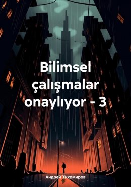 Скачать книгу Bilimsel çalışmalar onaylıyor – 3