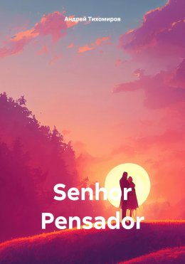 Скачать книгу Senhor Pensador