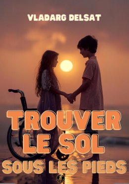 Скачать книгу Trouver le sol sous les pieds