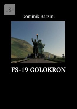 Скачать книгу FS-19 Golokron. Серия «Проект Рай»