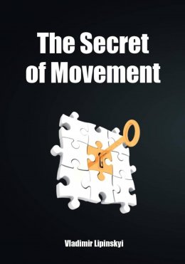 Скачать книгу The Secret of Movement