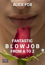 Fantastic blowjob from A to Z